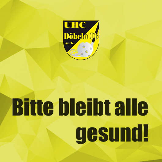 Bitte bleibt alle gesund! Euer UHC!